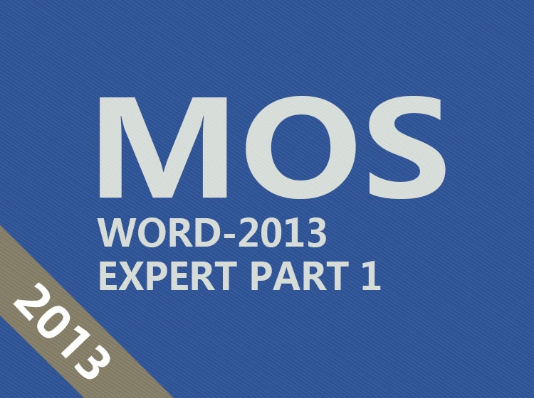 MOS Word 2013 Part1专家级..